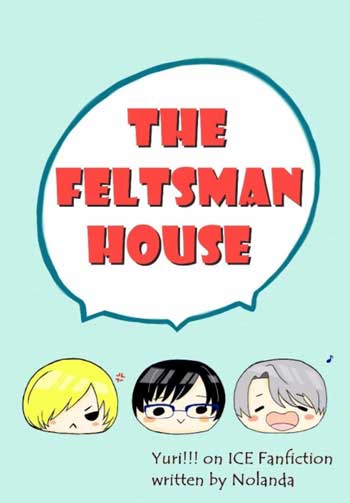 Nolanda『 The Feltsman House 』YURI ON ICE